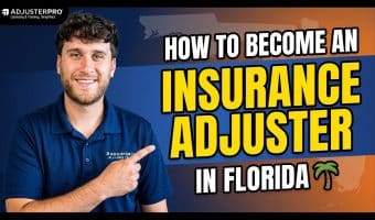 How to become an insurance adjuster in florida step by step instructions