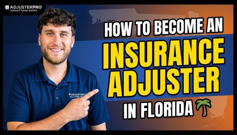 How to become an insurance adjuster in florida step by step instructions